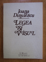 Ioana Dinulescu - Legea si visul