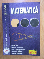 Ion D. Ion - Matematica. Manual pentru clasa a IX-a