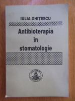 Iulia Ghitescu - Antobioterapia in stomatologie