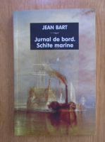 Jean Bart - Jurnal de bord. Schite marine