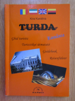 Kira Karolina - Turda. Ghid turistic
