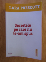 Anticariat: Lara Prescott - Secretele pe care nu le-am spus
