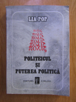 Lia Pop - Politeicul si puterea politica