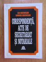 Lia Rachisan - Corespondenta, acte de secretariat si notariale