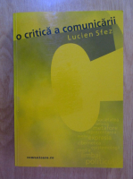 Lucien Sfez - O critica a comunicarii