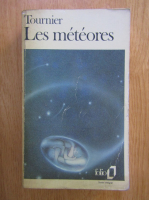 Michel Tournier - Les meteores