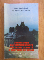 Neculai Stonia - Contributii la fundamentarea doctrinei de lupta a trupelor de uscat