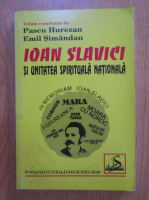 Pascu Hurezan - Ioan Slavici si unitatea spirituala nationala