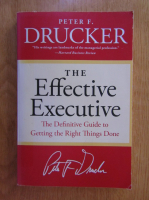 Peter F. Drucker - The Effective Executive