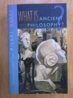 Pierre Hadot - What is Ancient Philosophy?