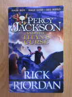 Anticariat: Rick Riordan - Percy Jackson and the Titan's Curse