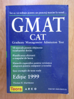 Anticariat: Thomas H. Martinson - Everything You Need to Score High on the GMAT CAT