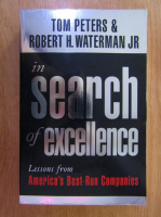 Tom Peters - In Search of Excellence. Lessons from America's Best-Run Companies