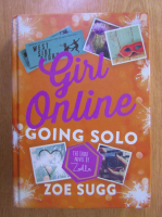Anticariat: Zoe Sugg - Girl Online. Going Solo