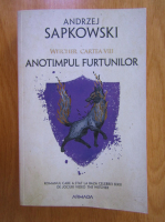 Andrzej Sapkowski - Witcher, volumul 8. Anotimpul furtunilor