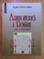 Bogdan Petriceicu Hasdeu - Arhiva istorica a Romaniei, volumul 1, 1864-1865