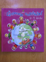 Cantecele copilariei in 5 limbi