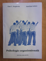 Dan C. Stegaroiu - Psihologie organizationala
