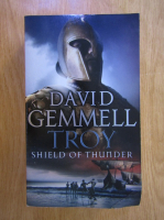David Gemmell - Troy. Shield of Thunder