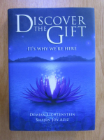 Anticariat: Demian Lightenstein - Discover the Gift. It's Why We're Here