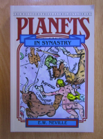 E. W. Neville - Planets in Synastry. Astrologic Patterns of Relationships