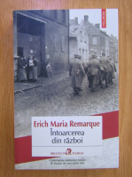 Erich Maria Remarque - Intoarcerea din razboi