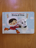 Eu si cel mai bun prieten al meu. Elena si Ursa