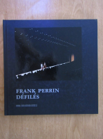 Frank Perrin. Defiles