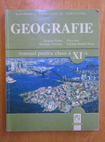Grigore Posea - Geografie. Probleme fundamentale ale lumii contemporane. Manual pentru clasa a XI-a