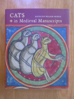 Kathleen Walker Meikle - Cats in Medieval Manuscripts