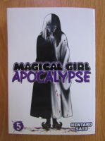 Kentaro Sato - Magical Girl. Apocalypse (volumul 5)