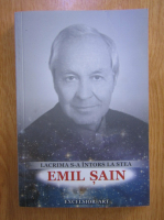 Anticariat: Lacrima s-a intors la stea. In memoriam Emil Sain