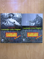 Laurentiu Liviu Faighel - Barbarii (2 volume)
