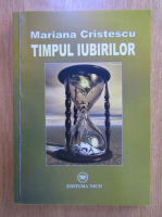 Anticariat: Mariana Cristescu - Timpul iubirilor