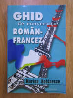 Marina Robanescu - Ghid de conversatie roman-francez