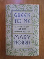 Mary Norris - Greek to Me