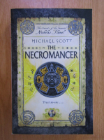 Michael Scott - The Secrets of the Immortal Nicholas Flamel, volumul 4. The Necromancer