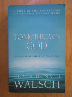 Neale Donald Walsch - Tomorrow's God