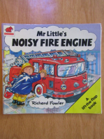 Anticariat: Richard Fowler - Mr Little's Noisy Fire Engine