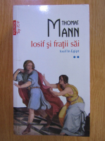 Thomas Mann - Iosif si fratii sai, volumul 2 (Top 10+)