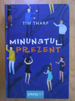 Anticariat: Tim Tharp - Minunatul prezent