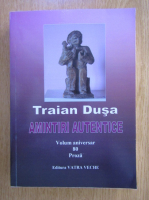 Traian Dusa - Amintiri autentice