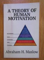 Abraham H. Maslow - A Theory of Human Motivation