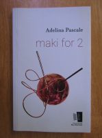 Adelina Pascale - Maki for 2