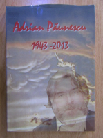 Adrian Paunescu 1943-2013