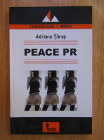 Anticariat: Adriana Tarus - Peace PR