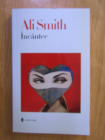 Ali Smith - Incantec