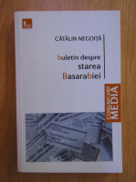Catalin Negoita - Buletin despre starea Basarabiei