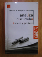 Daniela Roventa-Frumusani - Analiza discursului. Ipoteze si ipostaze