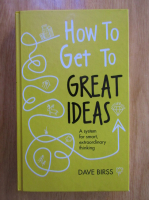 Dave Birss - How to Get to Great Ideas